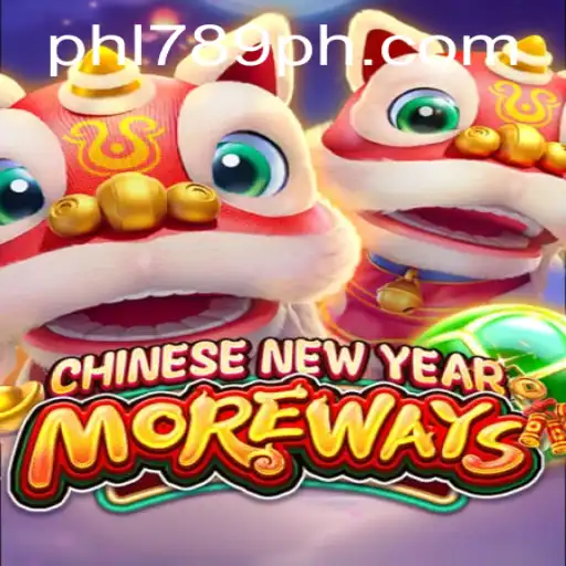 Experience the Adventure of CHINESENEWYEARMOREWAYS with PHL789