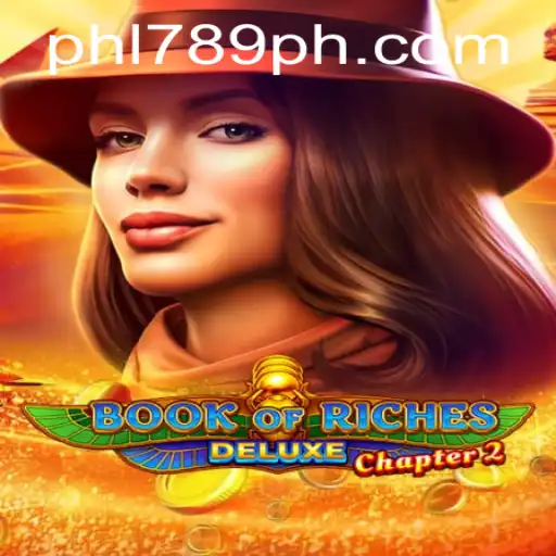 Exploring the Mysteries of Book of Riches Deluxe Chapter 2 with Keyword PHL789